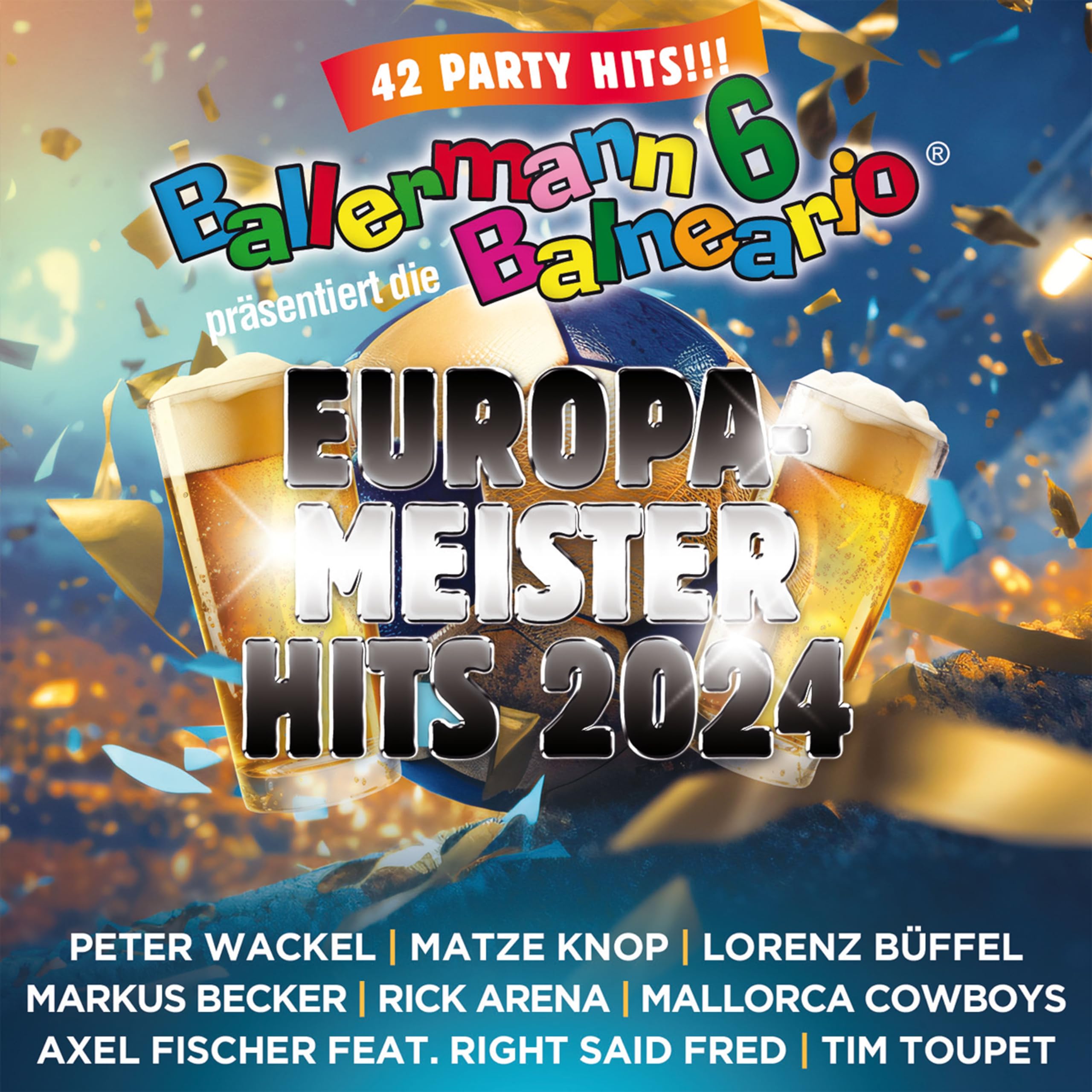 Ballermann 6 Balneario Präs. die Europameister Hit German Schlager & Volksmusik