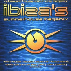 Ibiza'S Summerhouse Megamix Pop