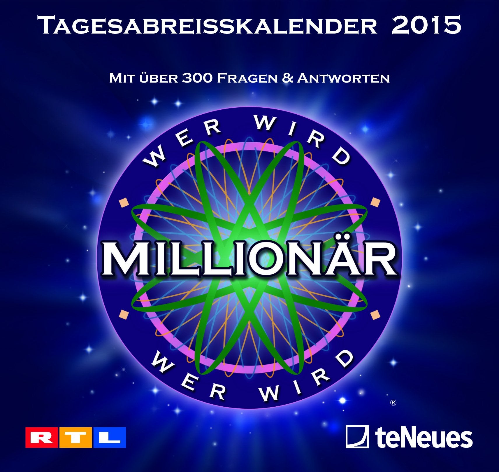 Wer wird Millionär 2015: Tagesabreißkalender. Mit über 300 Fragen und Antworten Calendars