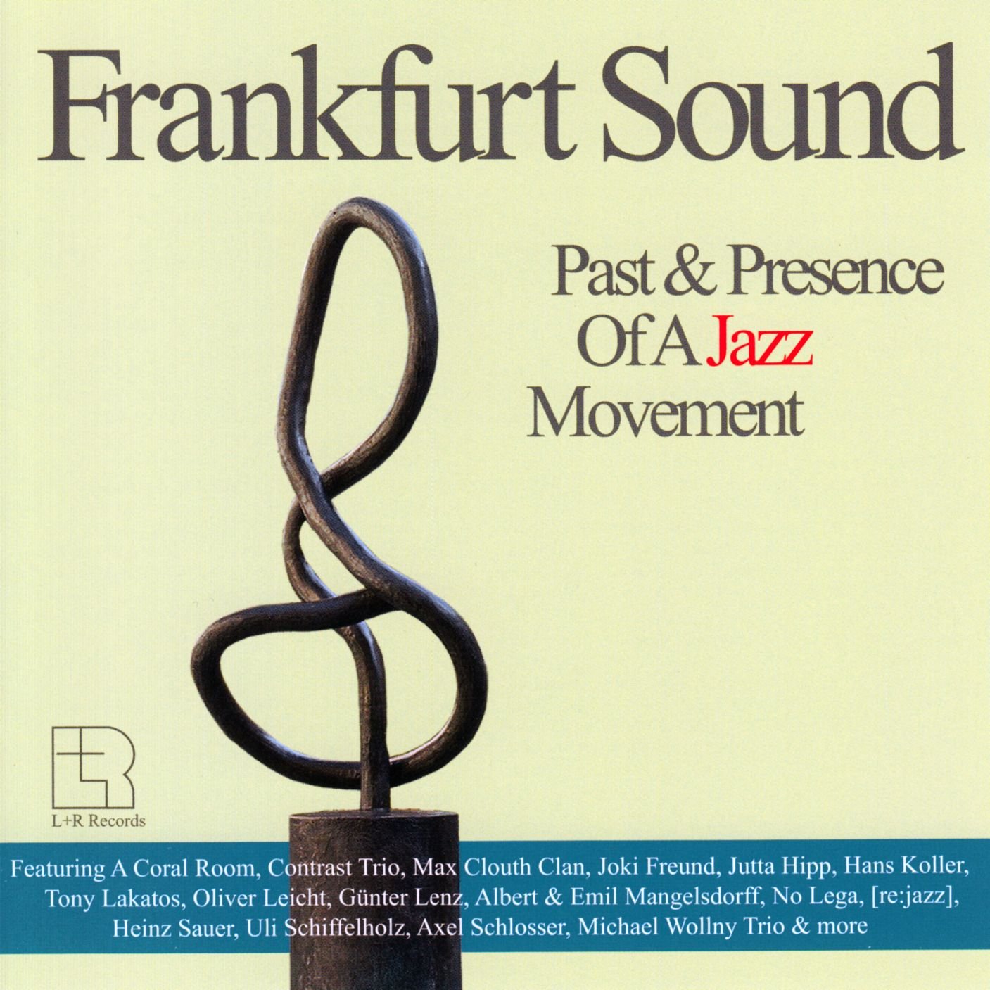 Frankfurt Sound Past & Presence of a Jazz Movement Jazz