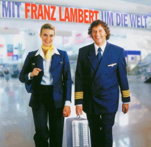 Mit Franz Lambert Um Die Welt Other music genres
