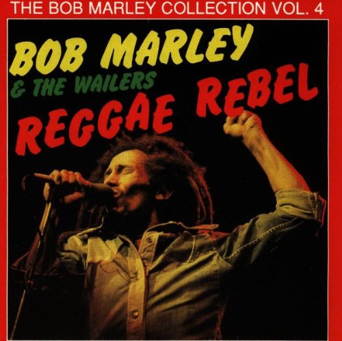 The Bob Marley Collection Vol. 4 - Reggae Rebel Pop