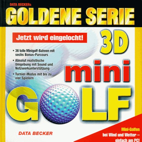 Goldene Serie. 3D- Minigolf. CD- ROM für Windows 95/98 Books