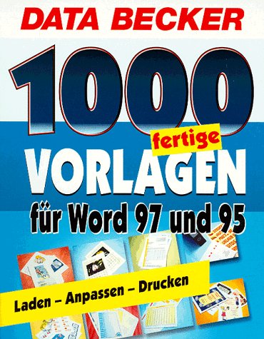 Tausend (1000) fertige Vorlagen für Word 95/97. CD- ROM für Windows 95/98. Laden, anpassen, drucken Books
