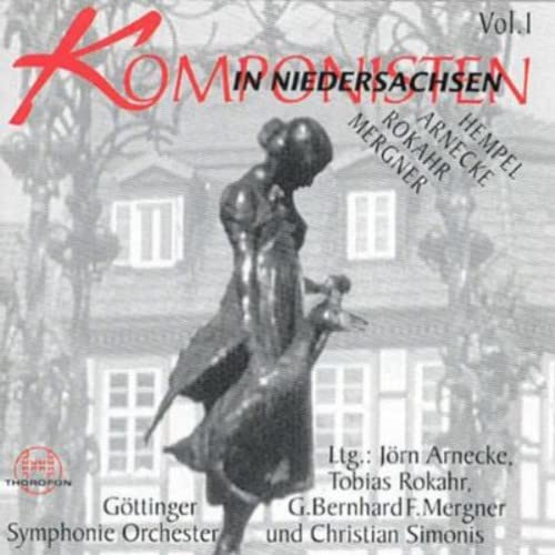 Komponisten in Niedersachsen Vol. 1 (Hempel, Arnecke, Rokahr, Mergner) Classical