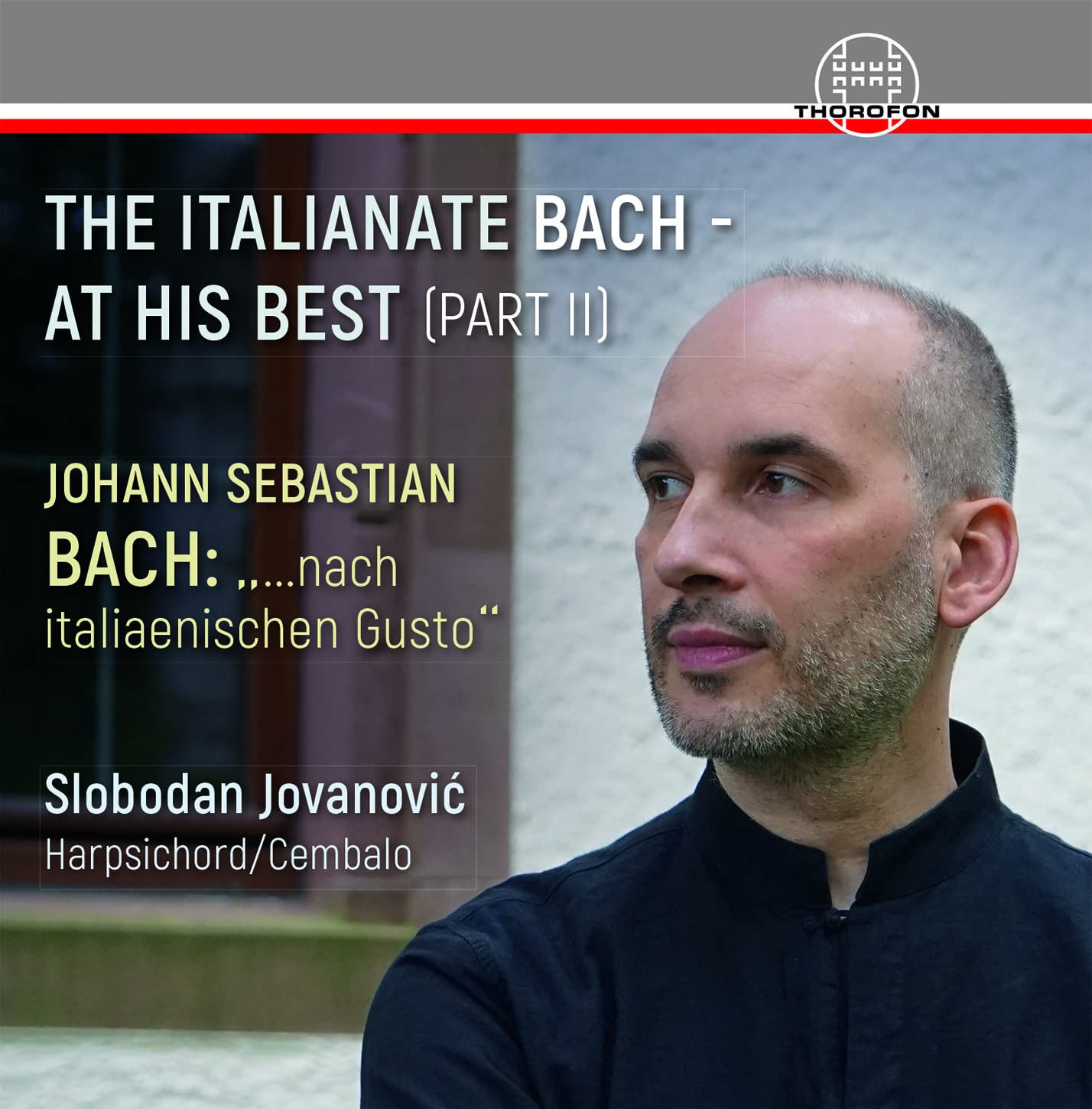 The Italianate Bach - At His Best (Part II) Classical