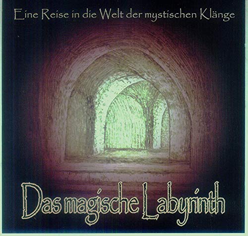 Das magische Labyrinth, eine Reise in die Welt der mystischen Klänge Books