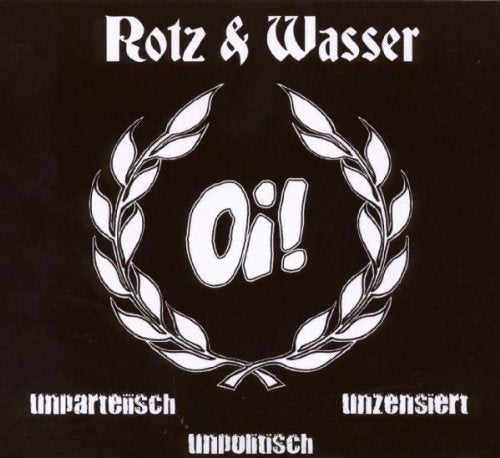 Oi! Unparteiisch Unpolitisch Unzensiert Alternative & Indie