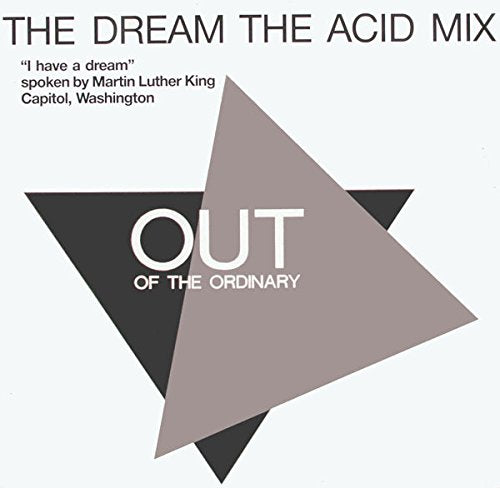 Out Of The Ordinary / The Dream (I Have A Dream) (Acid Mix) Music