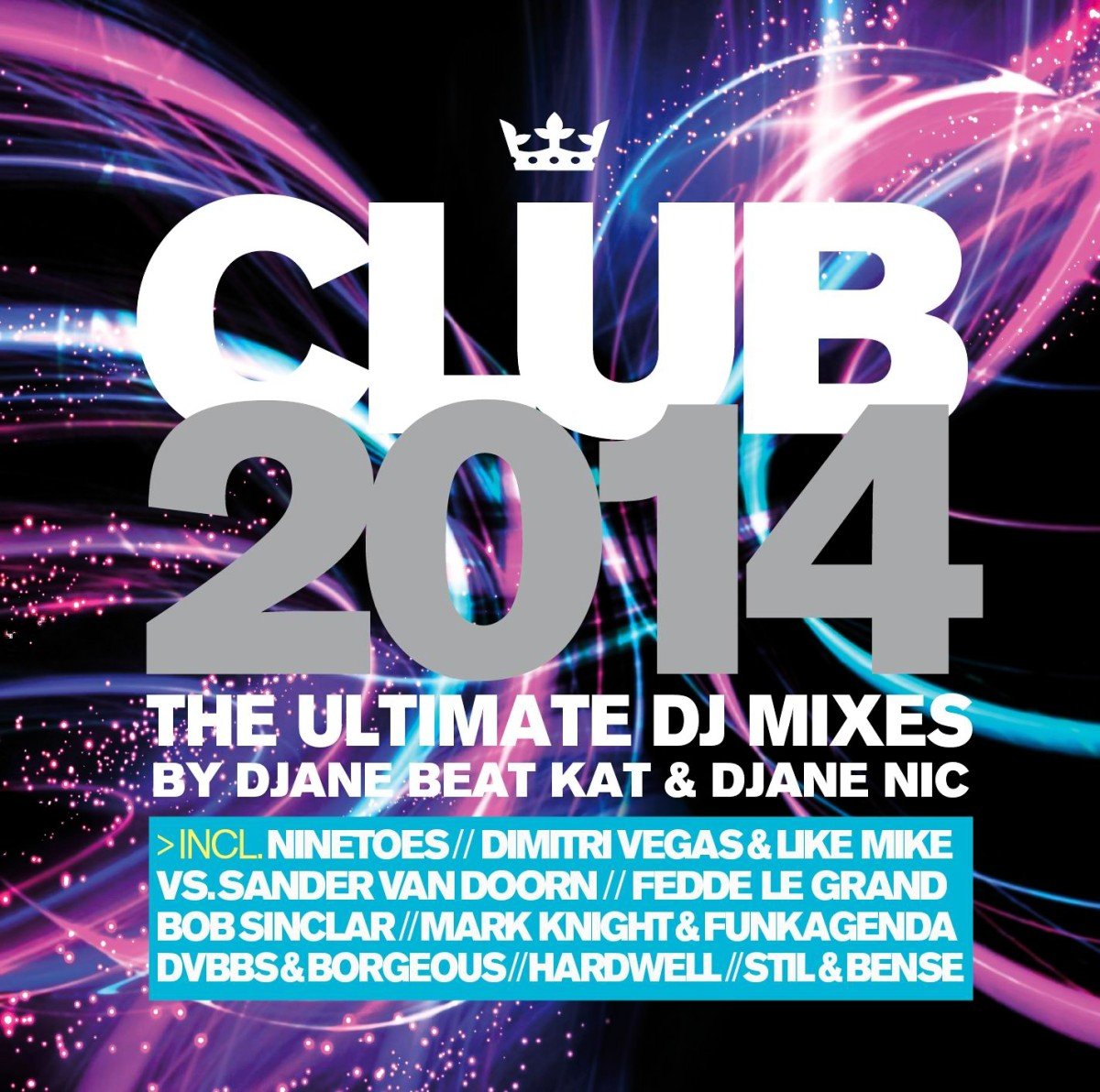 Club 2014-the Ultimate DJ Mixes Dance & Electronic