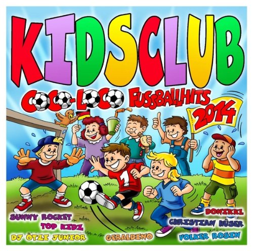 Kids Club/Coco Loco Fußballhits 2014 Children & Young People