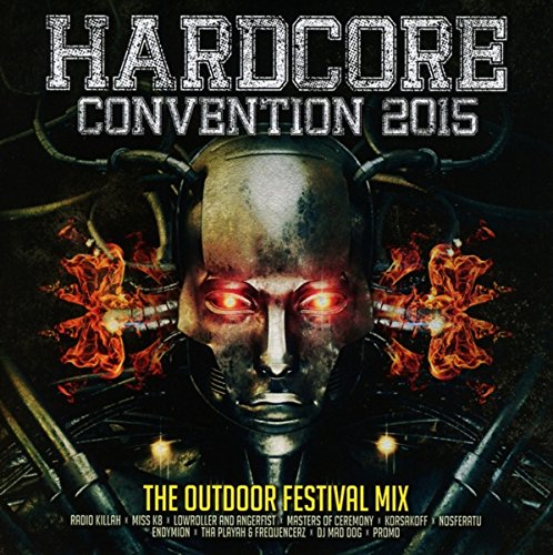 Hardcore Convention 2015/the Outdoor Festival Mix Dance & Electronic
