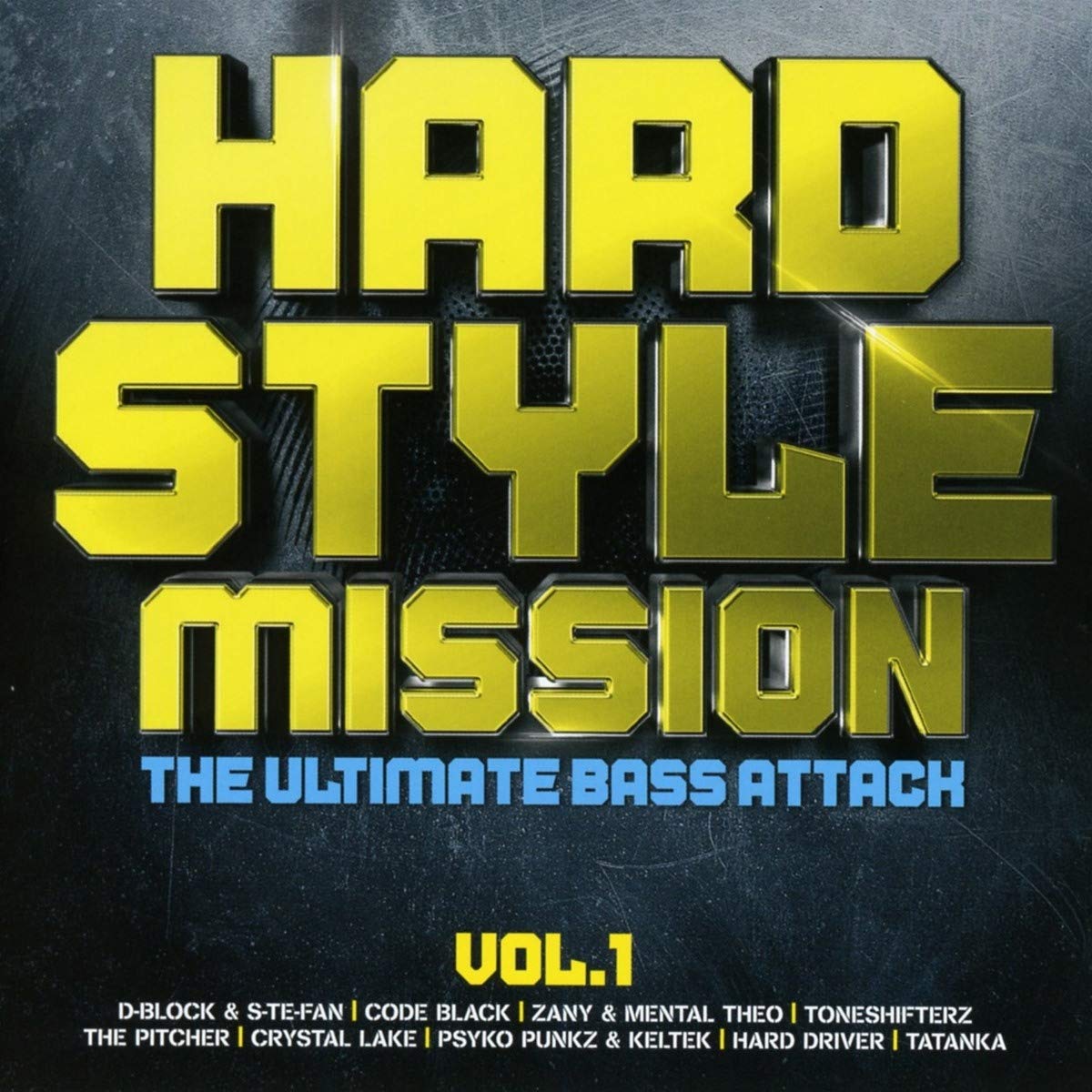 Hardstyle Mission Vol.1-Ultimate Bass Attack Dance & Electronic