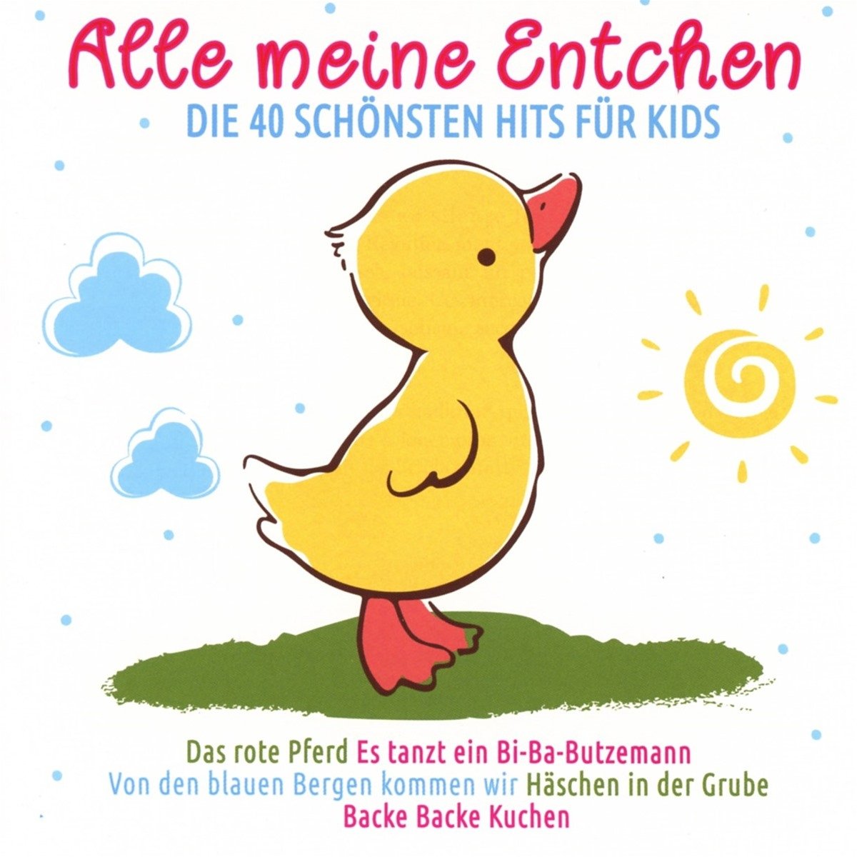 Alle Meine Entchen-40 Schönsten Hits Für Kids cd