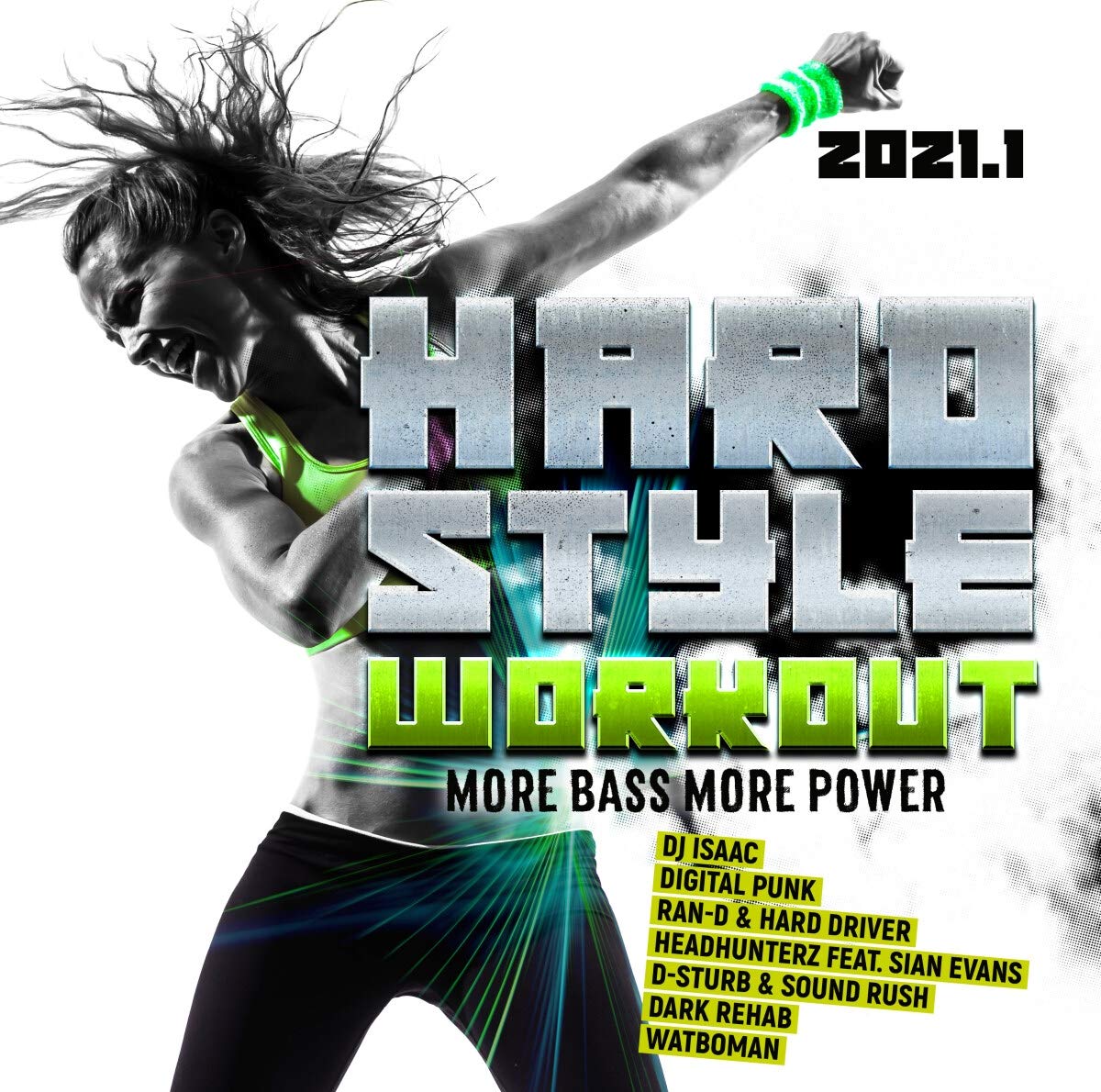 Hardstyle Workout 2021.1 - More Bass, More Power Dance & Electronic