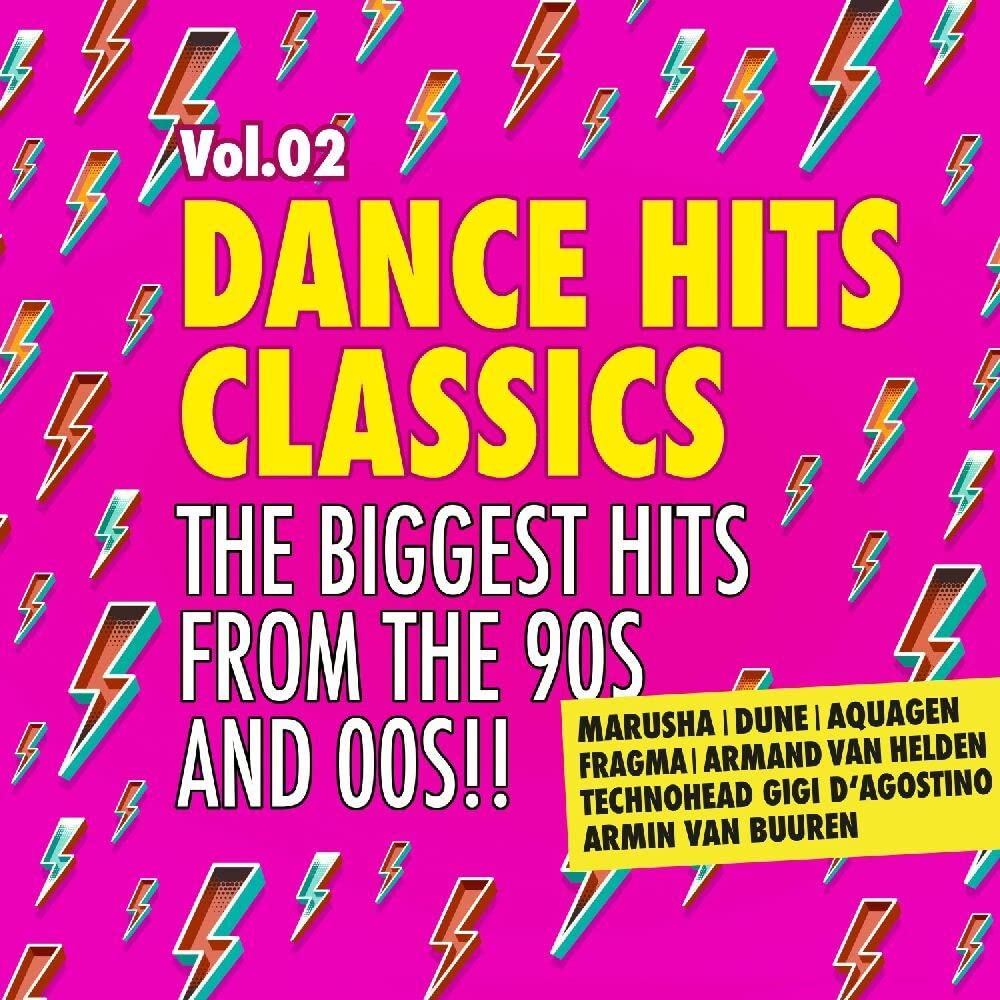 Dance Hits Classics 2 - The Biggest Hits 90s & 00s Dance & Electronic