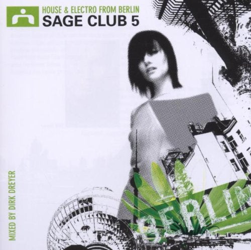 Sage Club 05-Mixed By Dirk Dreyer Dance & Electronic