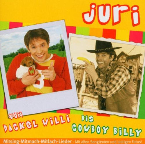 Von Dackel Willi bis Cowboy Billy - Mitsing-Mitmach-Mitlach-Lieder Children & Young People