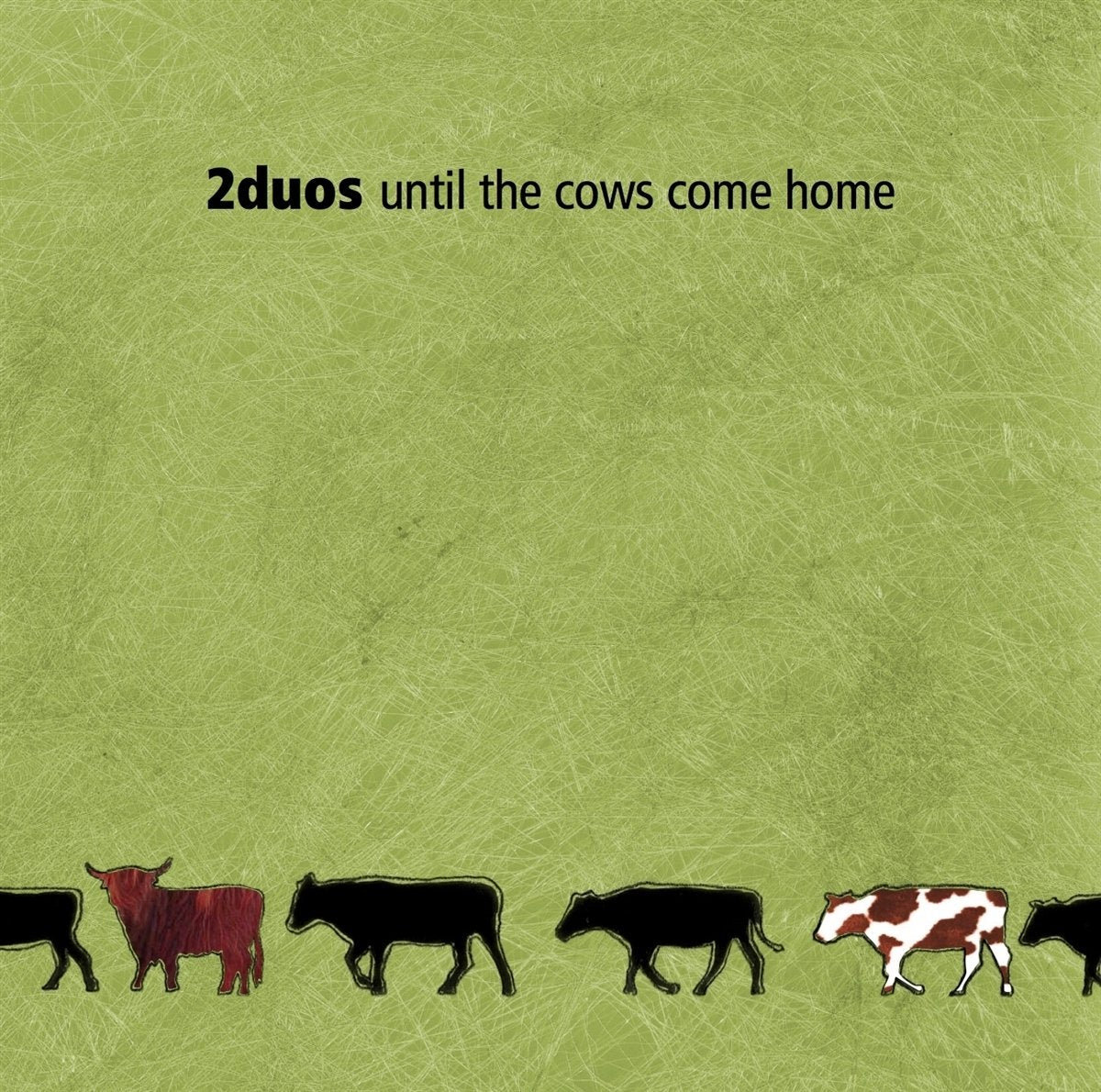 Until The Cows Come Home World Music