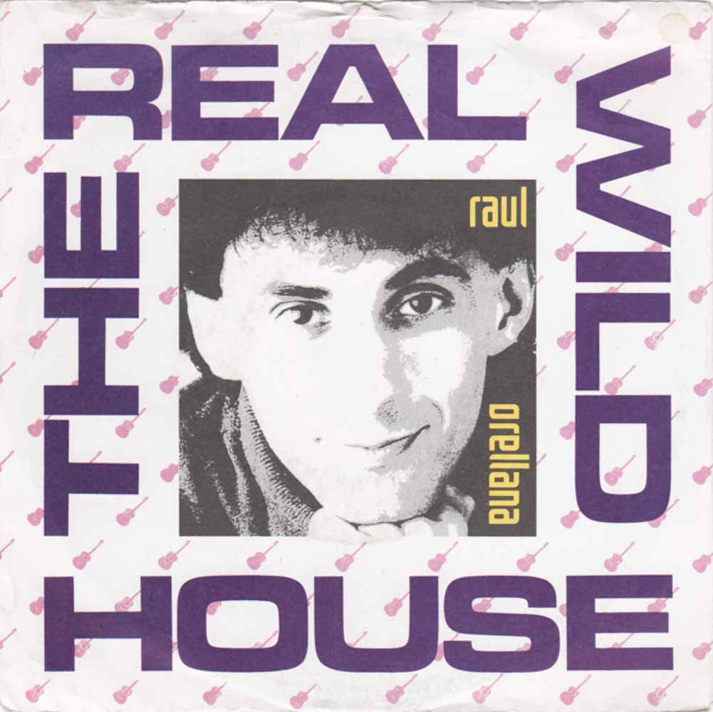 Real Wild House - Raul Orellana 7" 45 Music