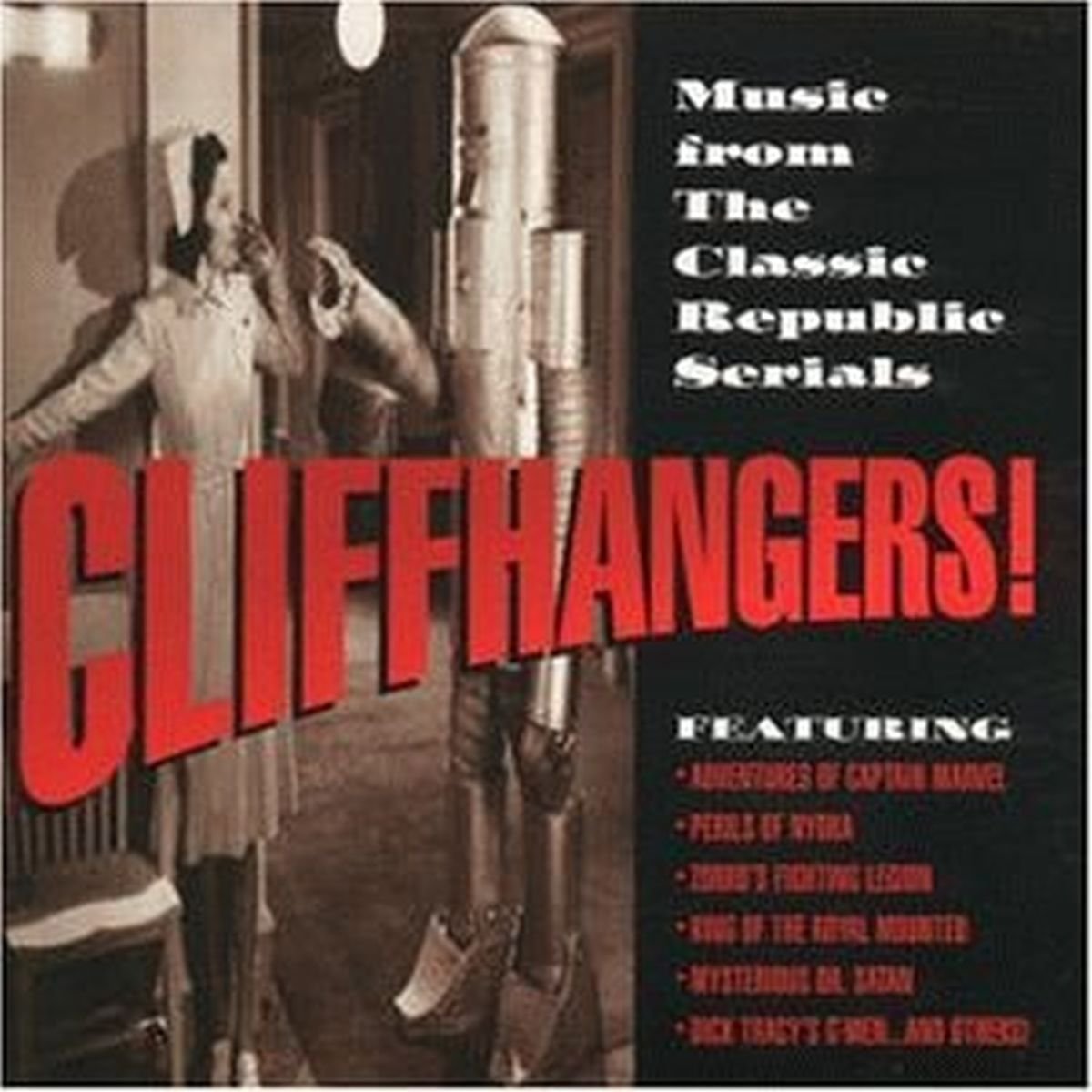 Cliffhangers! Music from Classic Republic Serials Soundtracks & Musicals