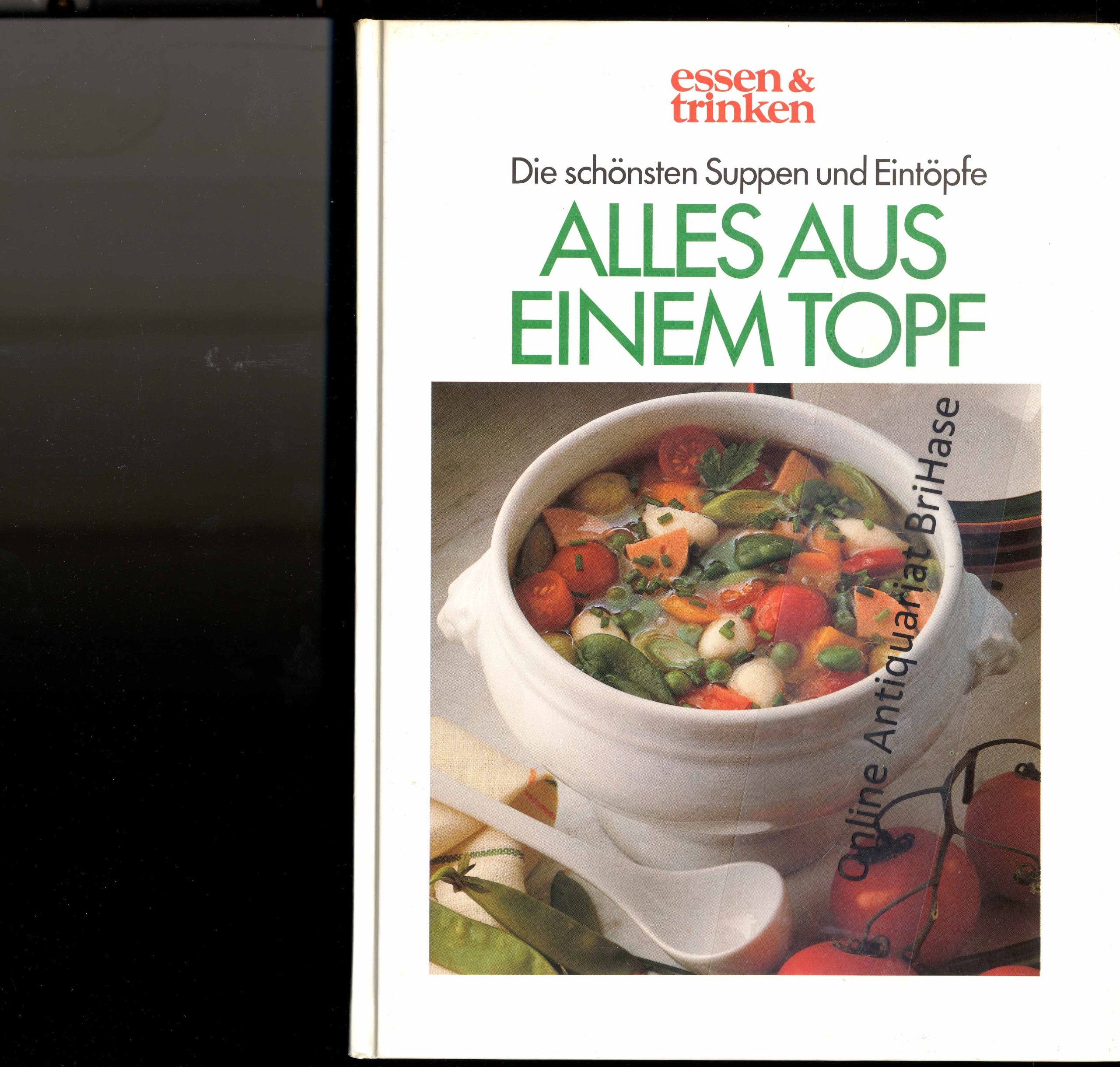 Alles aus einem Topf: Die schönsten Suppen und Eintöpfe Books