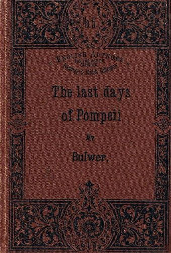 English Authors for the use of schools, Band No. 5: The last days of Pompeii Books