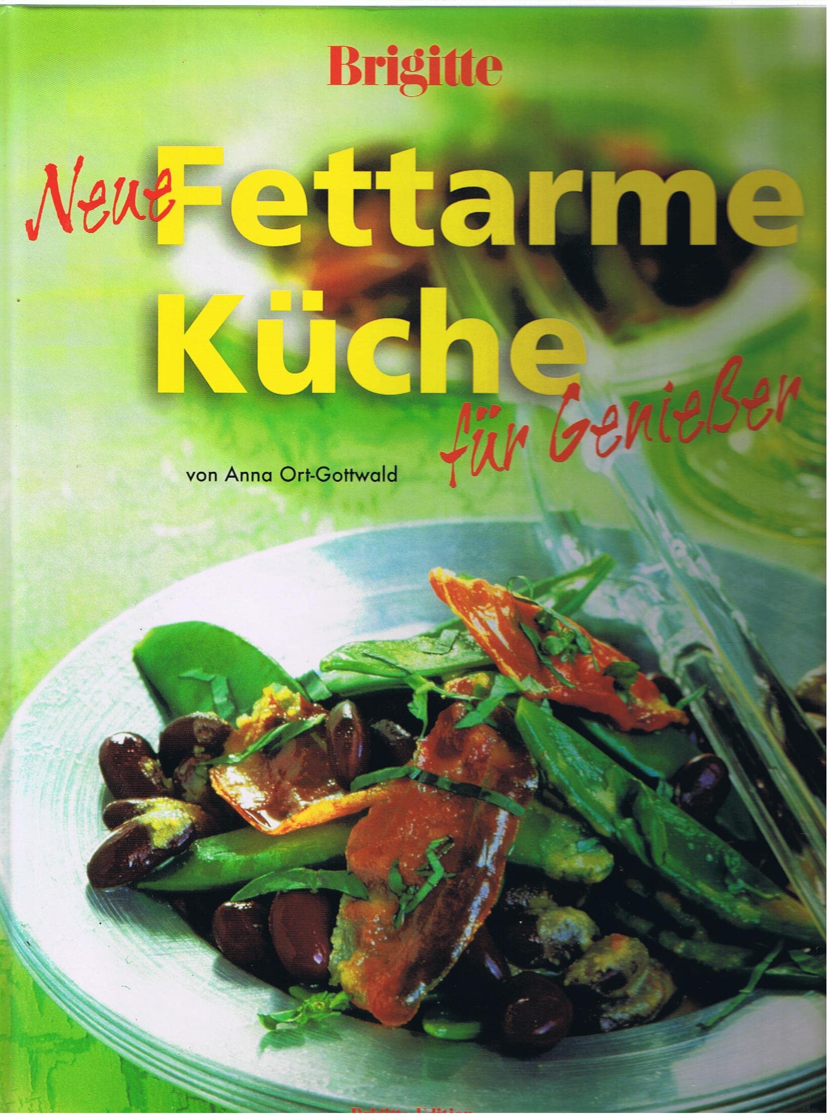 Neue fettarme Küche für Geniesser Health, Nutrition & Fitness