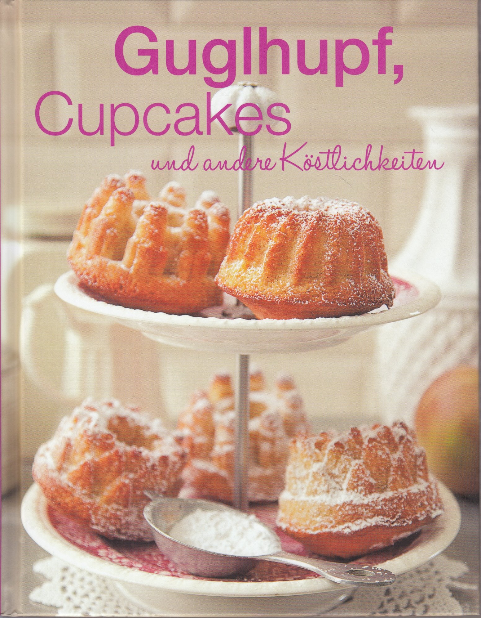 Guglhupf, Cupcaces und andere Köstlichkeiten Books