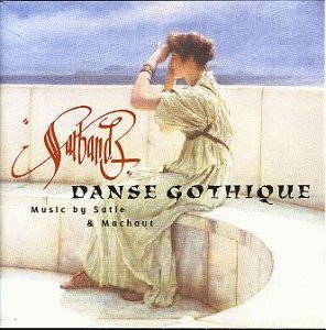 Danse gothique (Musik von Satie und Machault) Classical