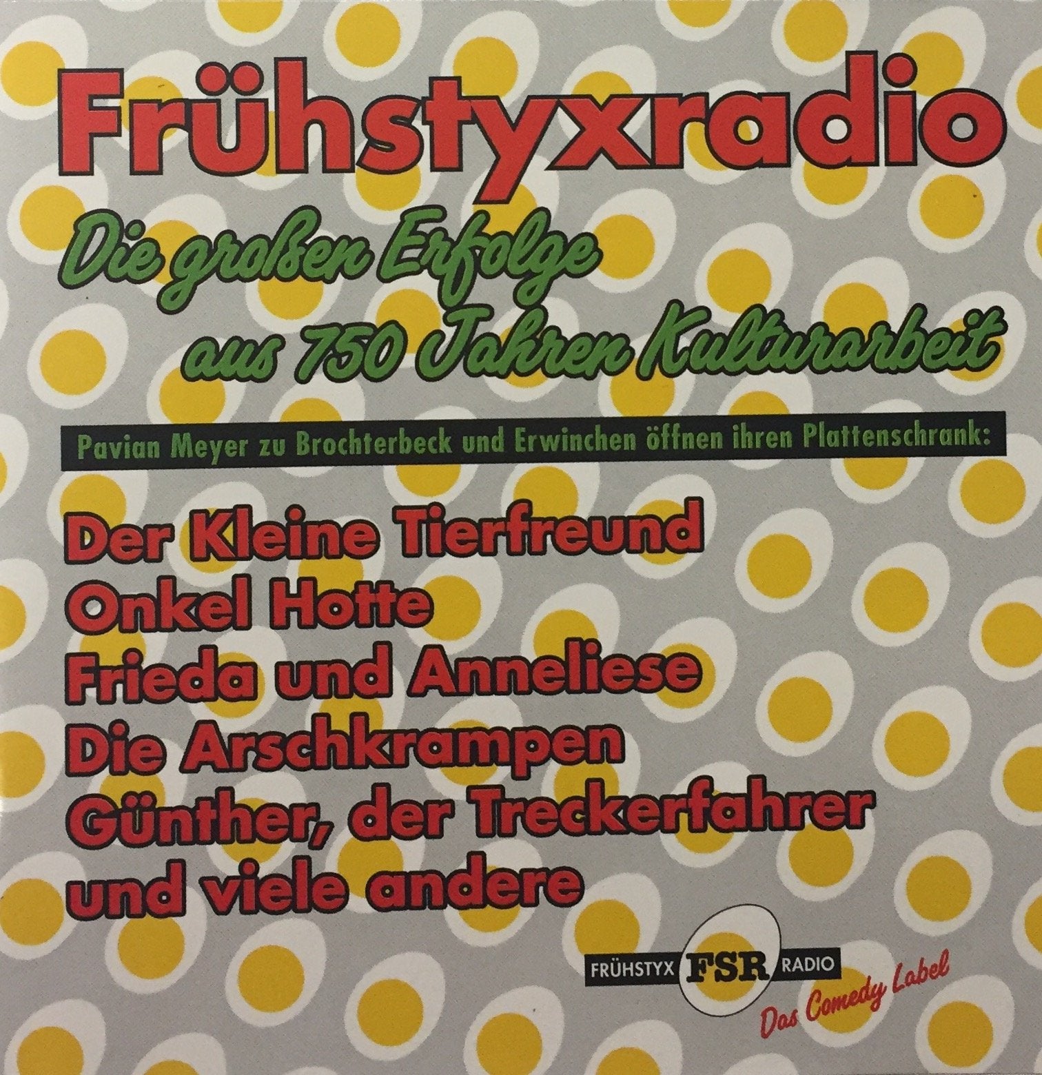 Frühstyxradio - Die großen Erfolge aus 750 Jahren Kulturarbeit Music