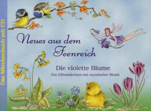 Neues aus dem Feenreich. Die violette Blume Children & Young People Audio Books
