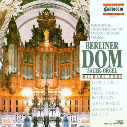 Europäische Orgellandschaften - Die Sauer-Orgel des Berliner Doms Classical
