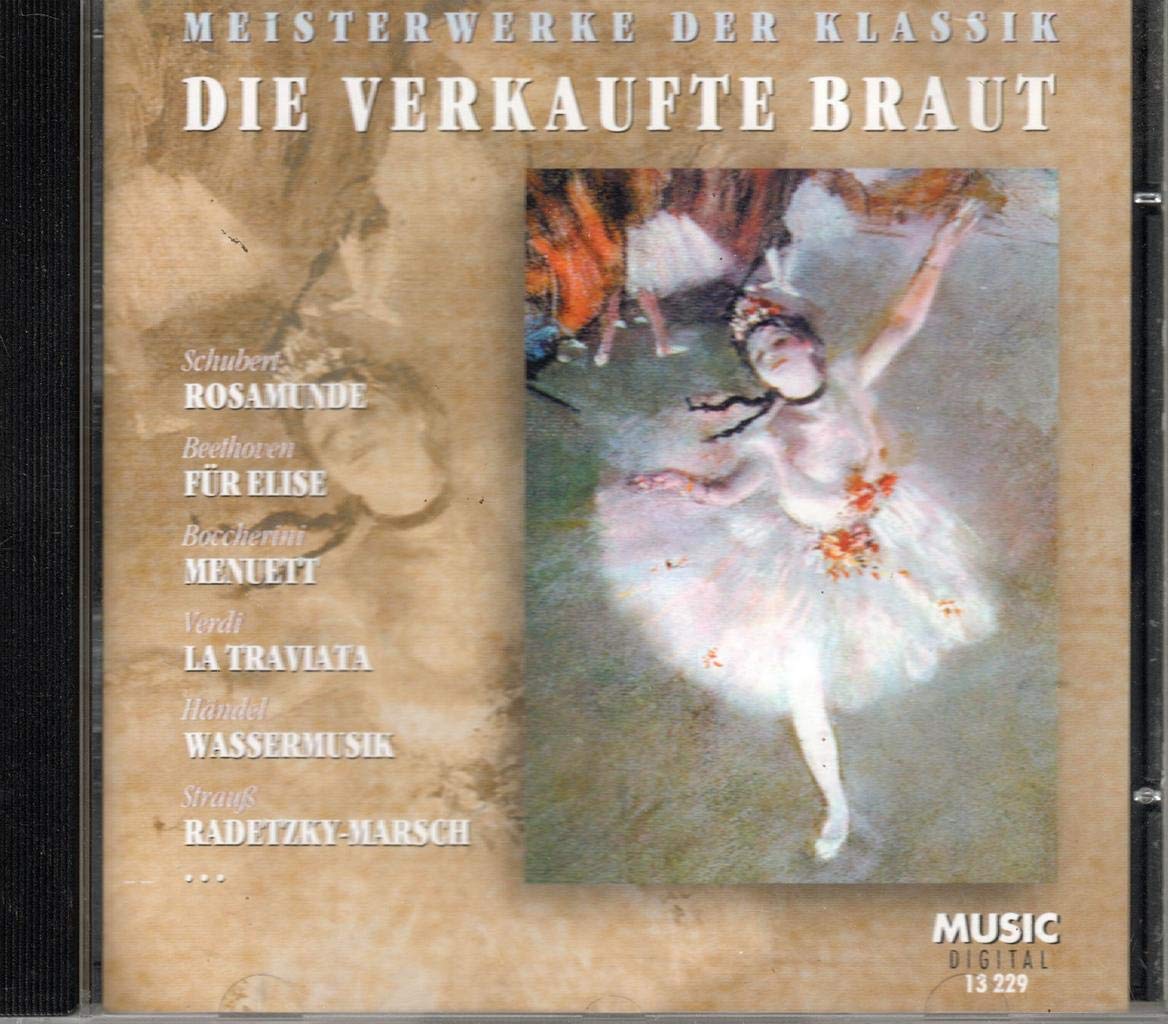 Die verkaufte Braut Schubert - Beethoven - Boccherini - Verdi - Händel - Strauß... Music