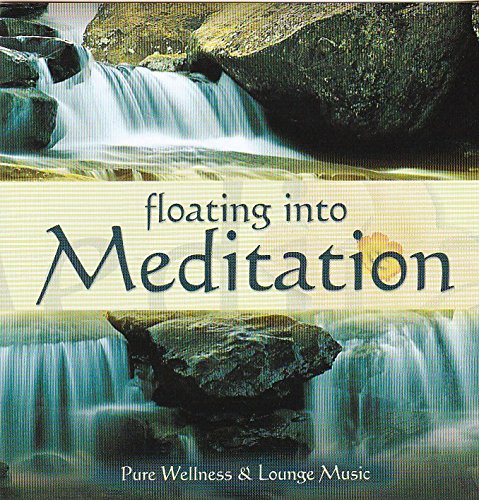 Floating into Meditation - Pure Wellness & Lounge Music Music