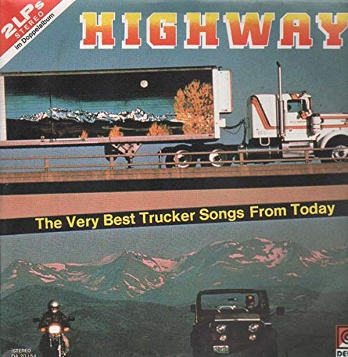 Highway - The Very Best Trucker Songs From Today Music