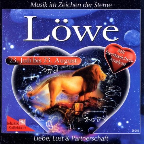 Astro Classics - Musik im Zeichen der Sterne - Löwe (23. Juli bis 23. August) (Mit Sternzeichen-Analyse) Classical