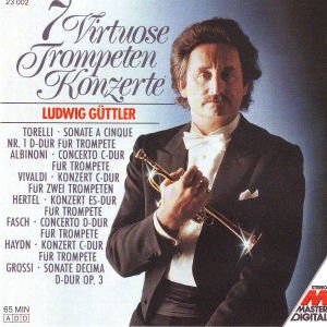 Ludwig Güttler - Sieben Virtuose Trompeten Konzerte Music