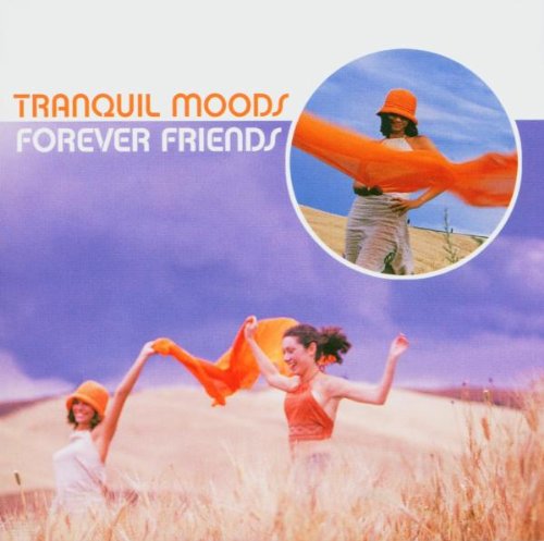 Tranquil Moods:Forever Friends Other music genres