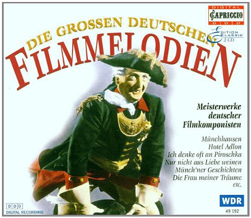 Die großen deutschen Filmmelodien: Meisterwerke deutscher Filmkomponisten Soundtracks & Musicals