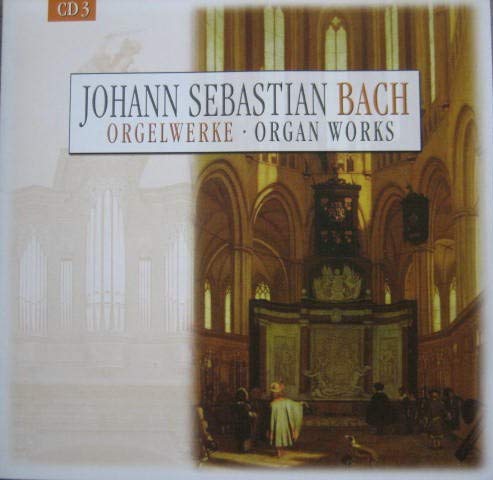 JOHANN SEBASTIAN BACH - Orgelwerke - Organ Works Music