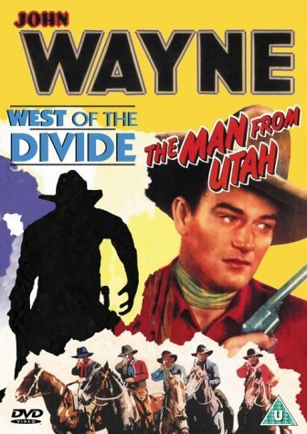 JOHN WAYNE - WEST OF THE DIVIDE / THE MAN FROM UTAH Films