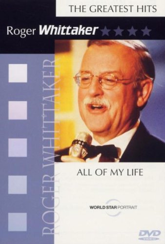 Roger Whittaker - All Of My Live/Greatest Hits Films