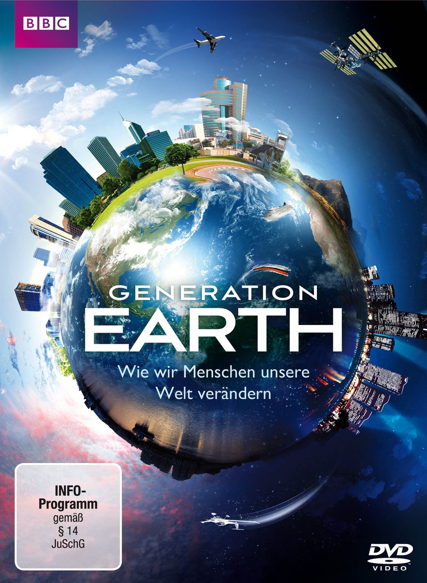 Generation Earth - Wie wir Menschen unsere Welt verändern Films
