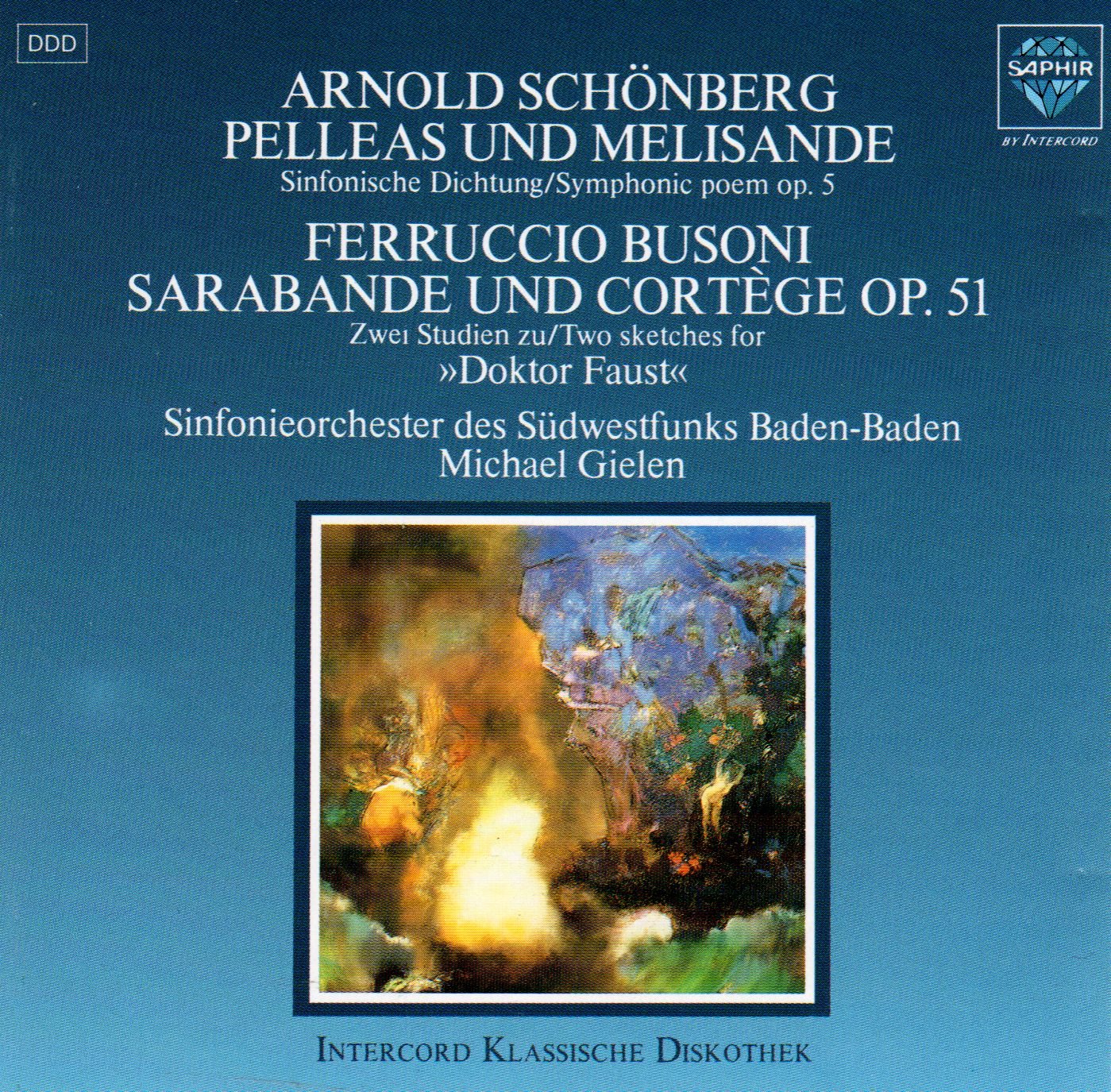 Schönberg. Pelleas und Melisande. Busoni. Sarabande und Cortege OP.51 Music
