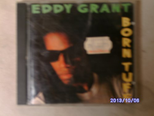 Eddy Grant - Eddy Grant : Born Tuff Music