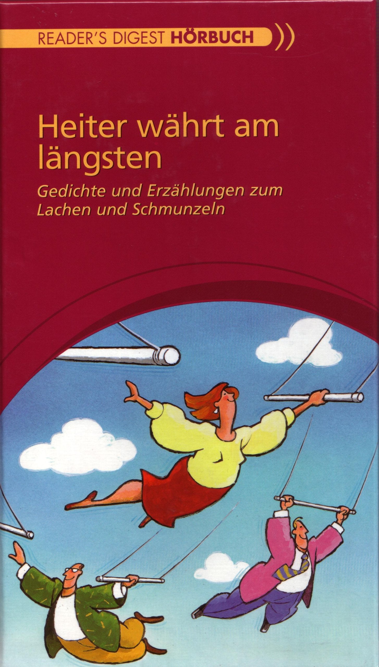 Heiter währt am längsten - Gedichte und Erzählungen zum Lachen und zum Schmunzeln. Reader's Digest Hörbuch Books