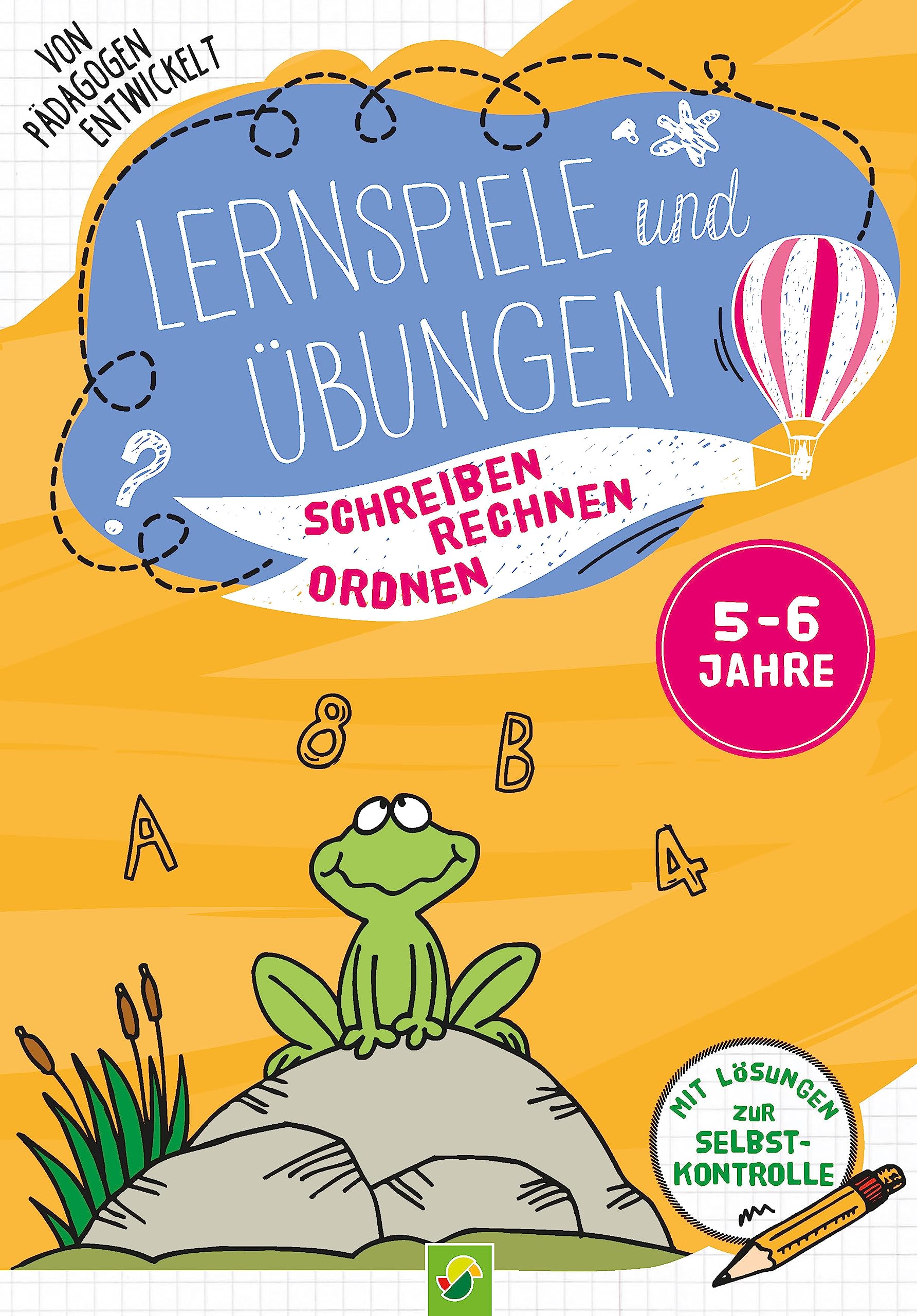 Lernspiele und Übungen 5-6 Jahre: Schreiben, Rechnen, Ordnen | Mit Lösungen zur Selbstkontrolle Non-fiction