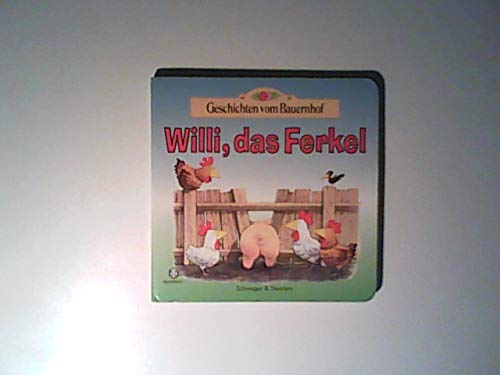 Willi das Ferkel - Geschichten vom Bauernhof (Geschichten vom Bauernhof) Books