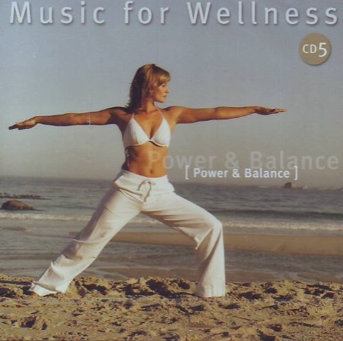Music For Wellness Vol. 5 - Power & Balance Music
